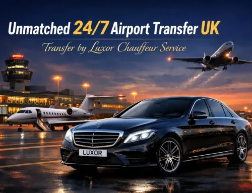 Unmatched 24/7 Airport Transfer UK transfer by Luxor Chauffeur Service
