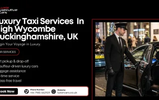 Luxury Taxi Services High Wycombe, Buckinghamshire, UK