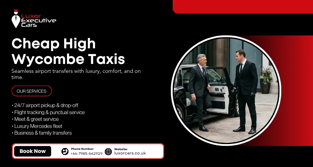 Affordable Cheap High Wycombe Taxis for Reliable Local and Airport Transfers