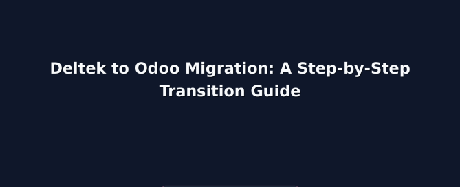 Step by step deltek to odoo migration guide workflow showing project accounting and data transition architecture.
